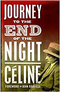 Louis-Ferdinand Celine's Journey to the End of the Night